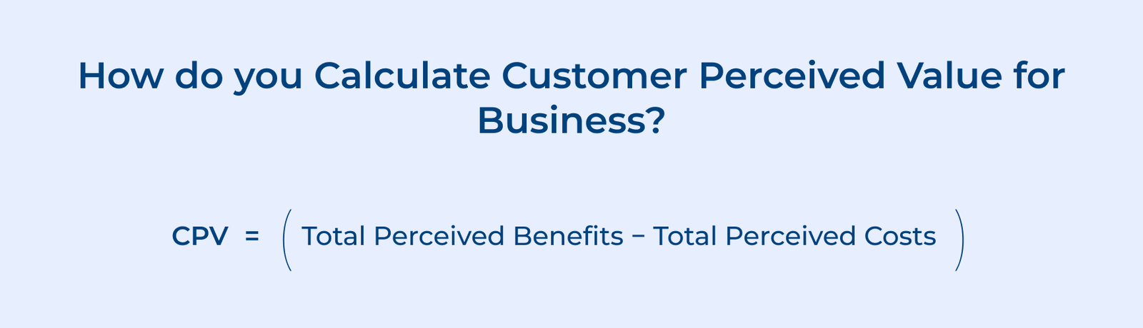 How Do You Calculate Customer Perceived Value for Business How Do You Calculate Customer Perceived Value for Business